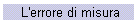 L'errore di misura